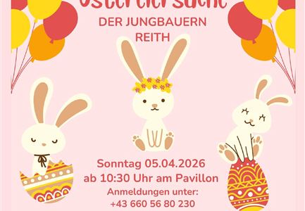 Ein einladendes Plakat zur großen Ostereiersuche der Jungbauern in Reith. Es zeigt festliche Farben, Osterhasen und bunte Ostereier.